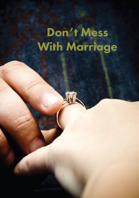OFFICIAL: The front cover of the 18-page pastoral letter released by the Catholic Church entitled “Don’t Mess With Marriage”. The document is set to be distributed to Catholic school children across the Canberra/Goulburn diocese.  
