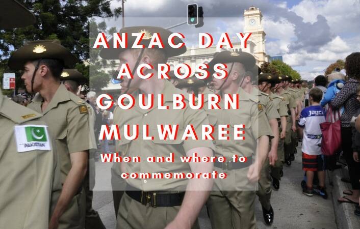 Anzac Day 2018 : Where and when to commemorate across Goulburn-Mulwaree