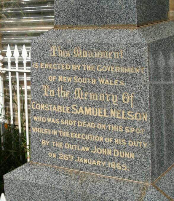 LEGACY: Bushranger days are remembered in Collector with a monument to Constable Nelson, who was killed by 'the outlaw John Dunn' in 1865.